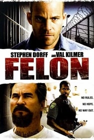 Felon คนคุกเดือด